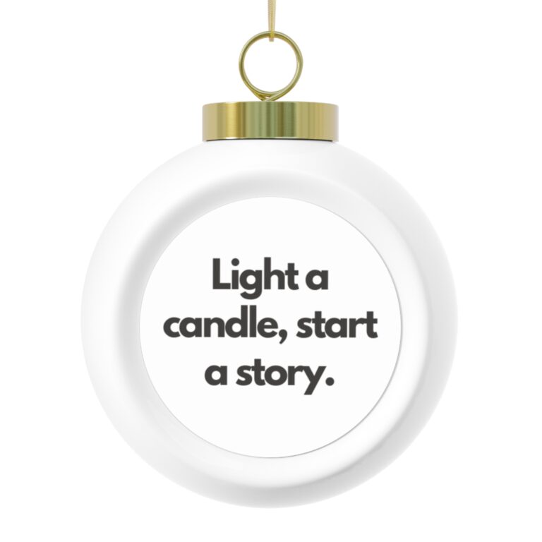 Christmas Ball Ornament — 'Light a candle, start a story' Poinsettia Holiday Ornament