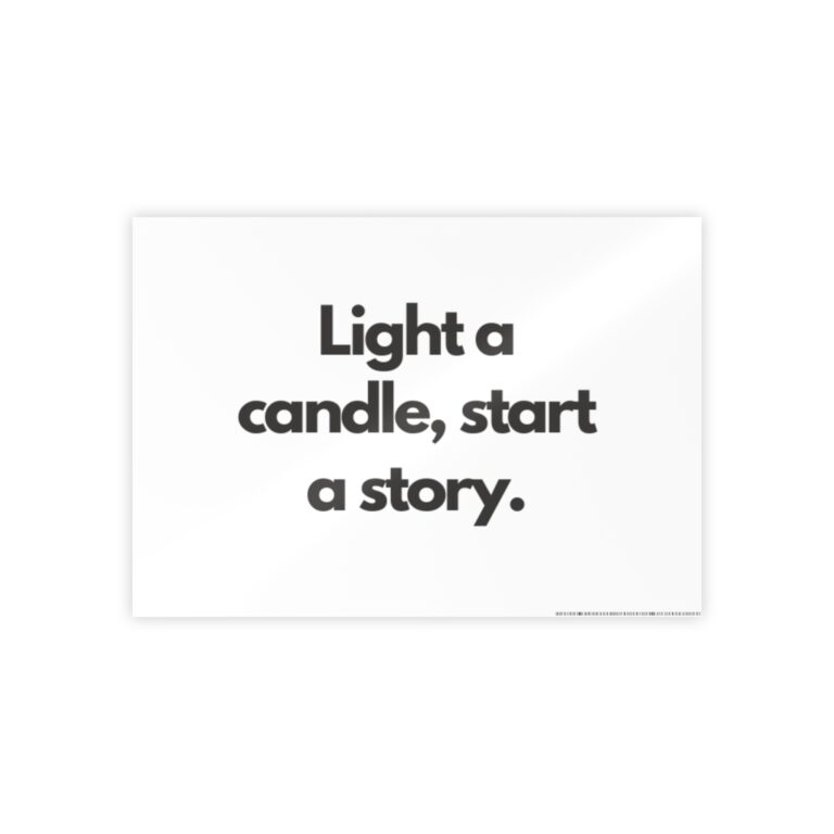 Gloss Poster — "Light a candle, start a story." Minimalist Inspirational Wall Art