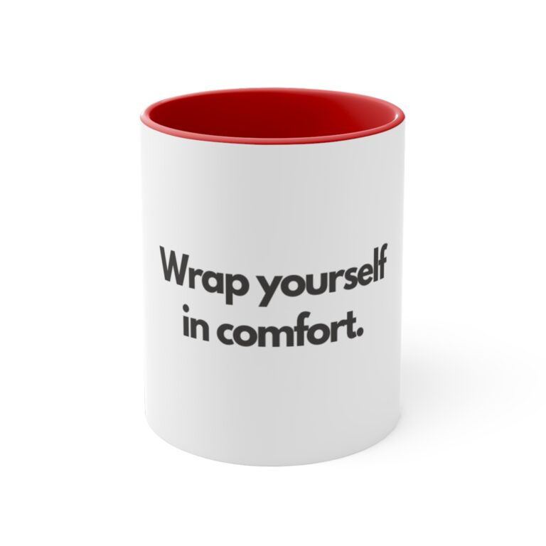 Accent Mug — “Wrap Yourself in Comfort.” Red-Interior Ceramic Coffee Mug