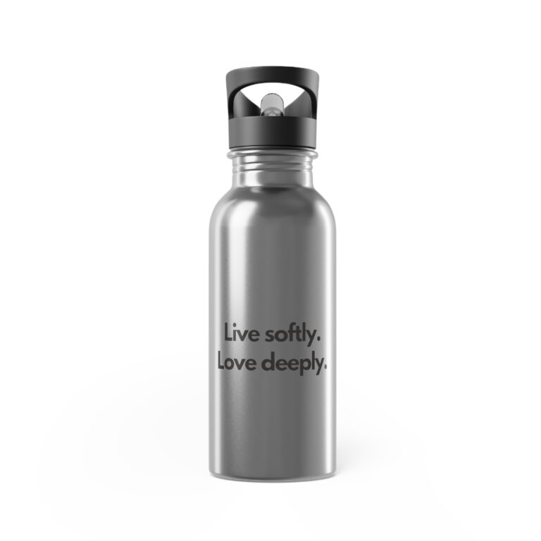 Live Softly, Love Deeply Stainless Steel Water Bottle – 20oz with Straw