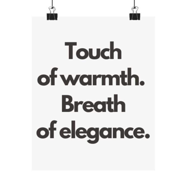 Matte Poster — "Touch of warmth. Breath of elegance." Minimal Typography Wall Art