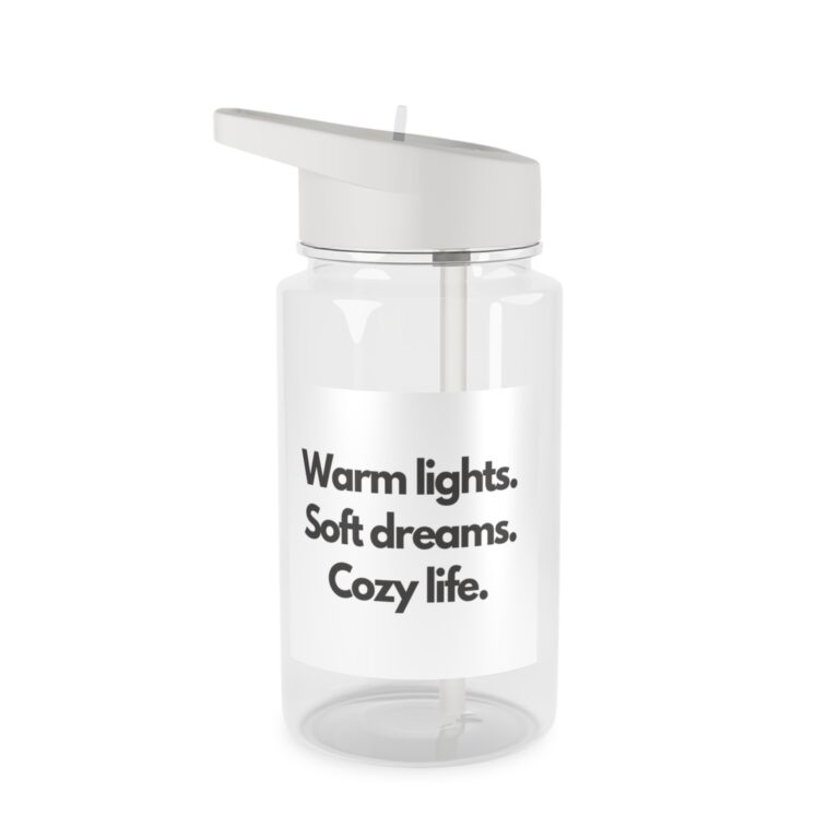 Tritan Water Bottle — “Warm lights. Soft dreams. Cozy life.” Clear Sports Bottle