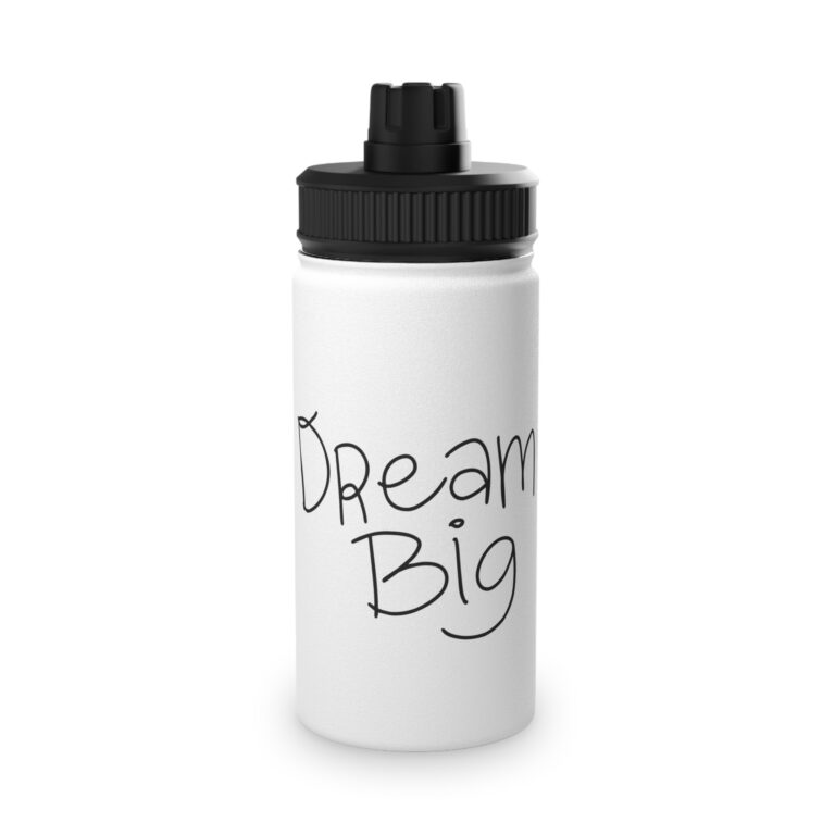 Dream Big Stainless Steel Sports Water Bottle — Inspirational Gym & School Bottle