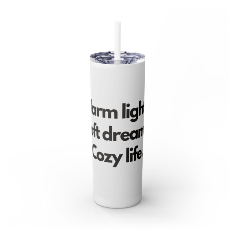 20oz Skinny Tumbler — Cozy Life Text Travel Cup with Straw