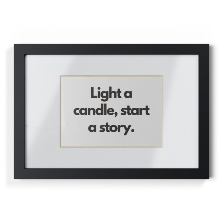 Framed Poster — "Light a candle, start a story." Inspirational Wall Art