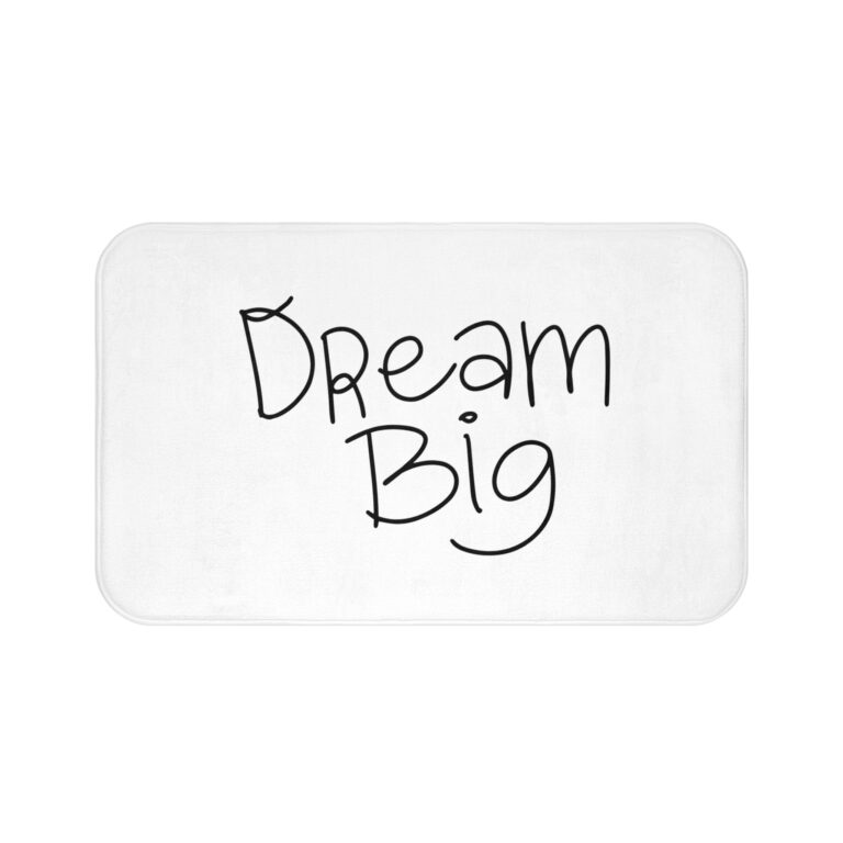 Dream Big Bath Mat — Inspirational Bathroom Rug with Handwritten Script