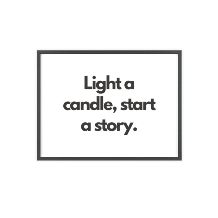 Framed Poster — "Light a candle, start a story." Minimalist Wall Art
