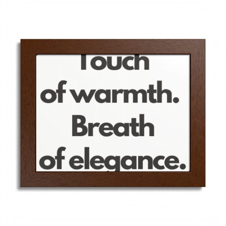 Framed Poster — "Touch of warmth. Breath of elegance." Minimalist Wall Art