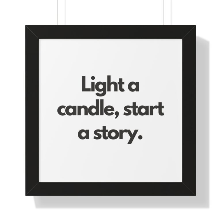 Framed Poster — "Light a candle, start a story." Minimal Typographic Wall Art