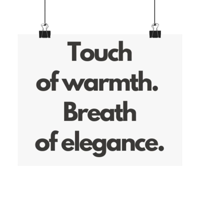 Minimalist Typographic Poster – "Touch of warmth. Breath of elegance."