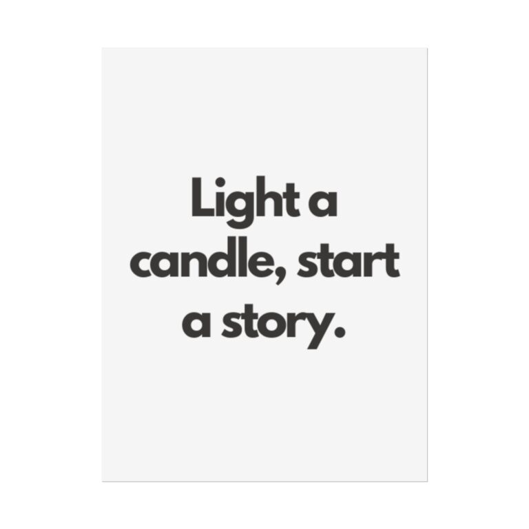 Rolled Poster — "Light a candle, start a story." Minimalist Typographic Wall Art