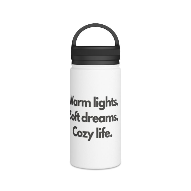 Stainless Water Bottle — "Warm lights. Soft dreams. Cozy life." Insulated Handle Lid