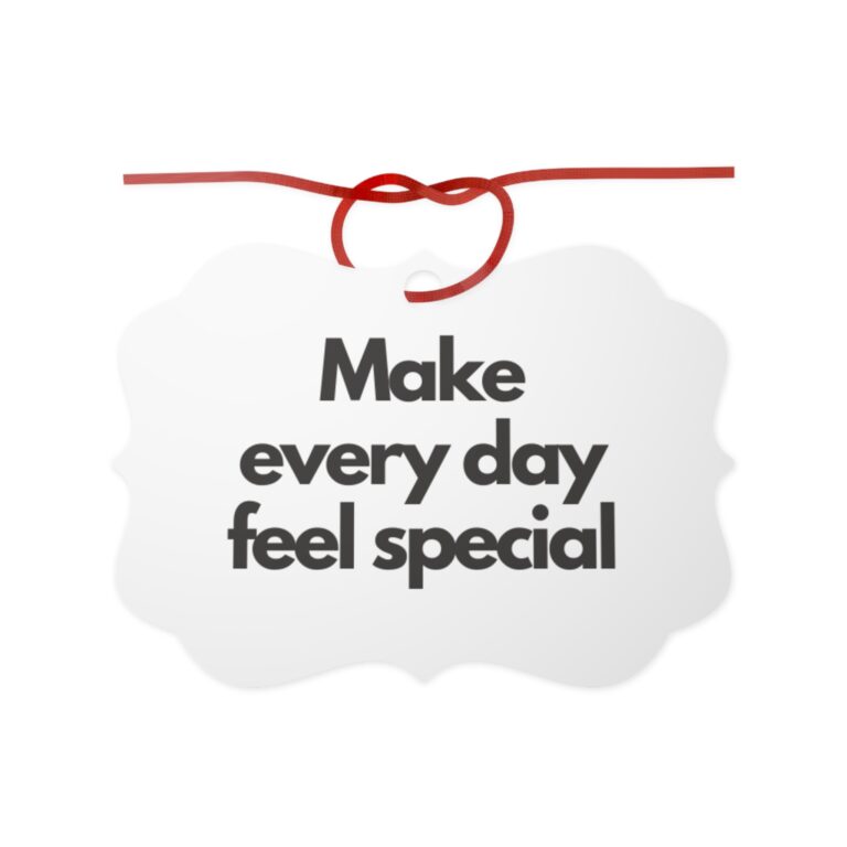Aluminum Ornament — “Make every day feel special” Decorative Tag