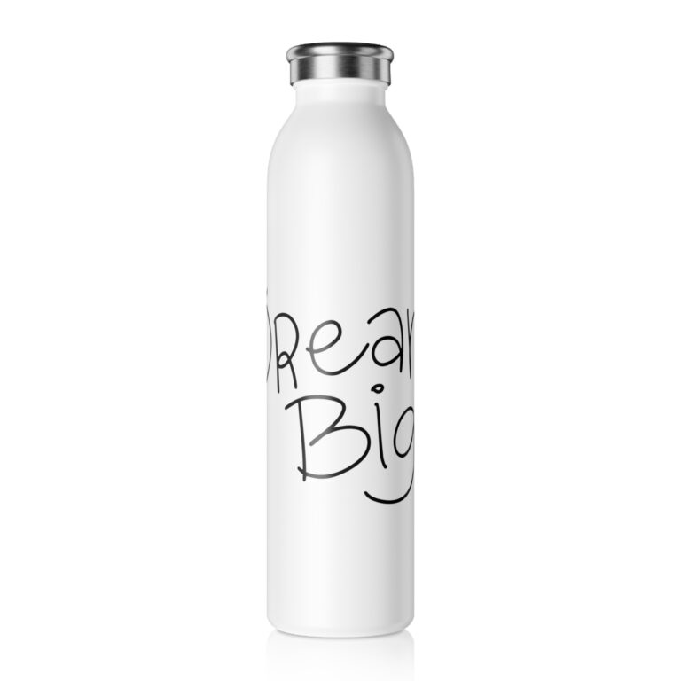 Dream Big Slim Water Bottle — White Insulated Stainless Steel Bottle with Handwritten Script