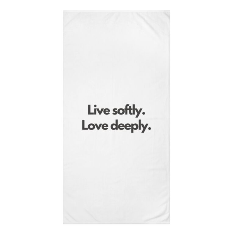 Cotton Towel — "Live softly. Love deeply." Minimalist Beach & Bath Towel