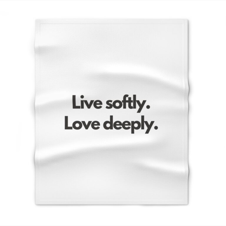 Throw Blanket — "Live softly. Love deeply." Minimalist Cozy Inspirational Throw