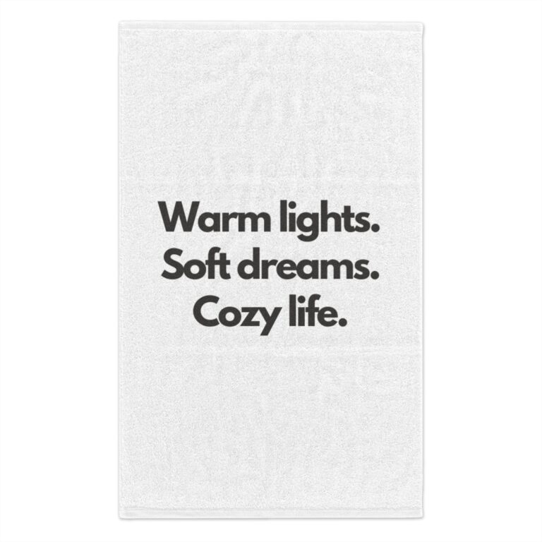 Rally Towel – “Warm lights. Soft dreams. Cozy life.” Minimalist Cozy Slogan 11x18