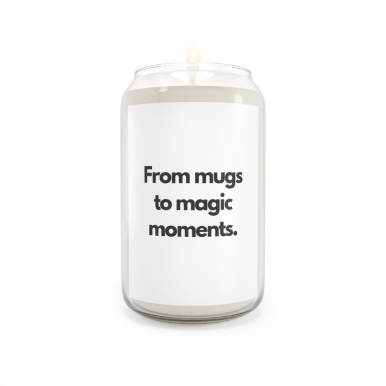 Soy Candle - “From mugs to magic moments” Scented 13.75oz
