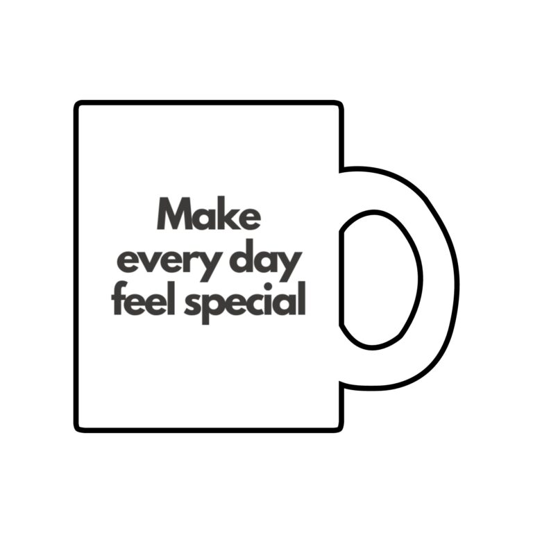 Make Every Day Feel Special Glass Mug — 10oz Clear Coffee Cup with Handle
