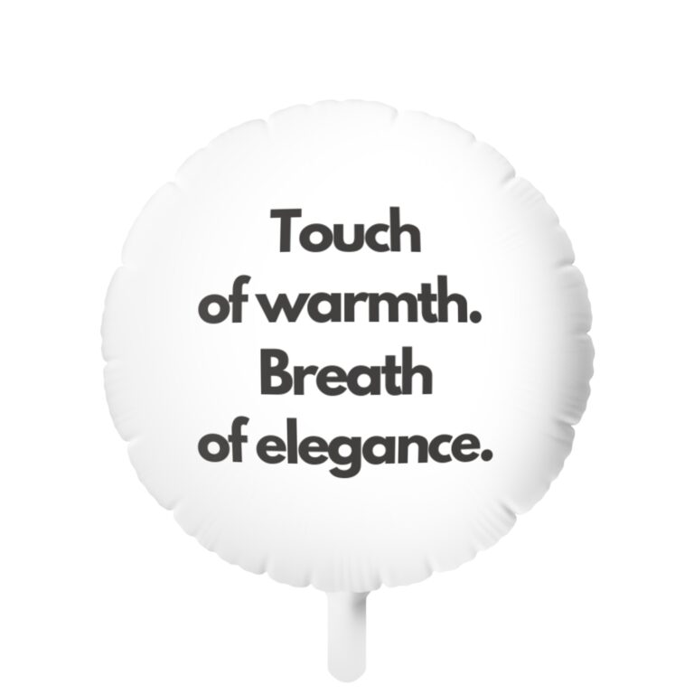 Mylar Helium Balloon — "Touch of warmth. Breath of elegance." White Round Party Balloon