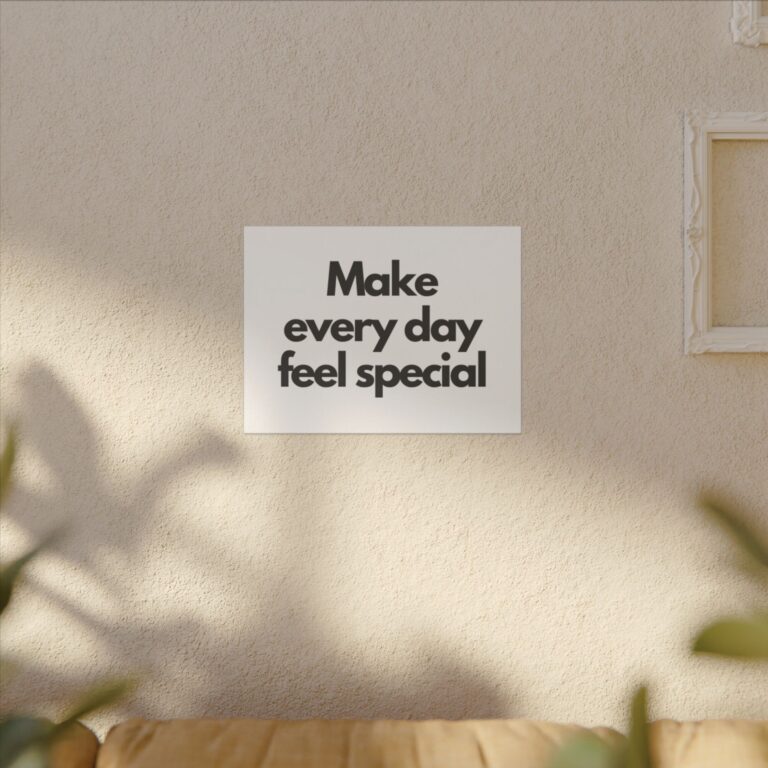 Canvas Wall Art — "Make Every Day Feel Special" Inspirational Quote