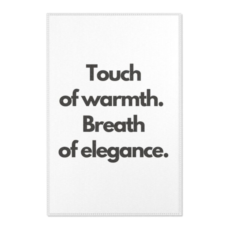 Area Rug — "Touch of warmth. Breath of elegance." Minimalist Text Accent Rug