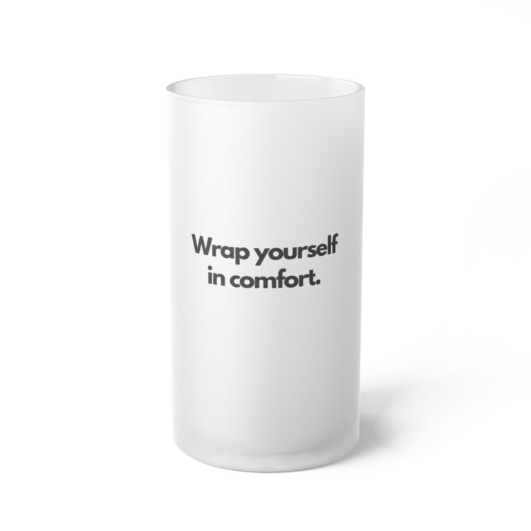 Frosted Glass Beer Mug — "Wrap yourself in comfort." Minimalist Frosted Pint for Cozy Home Bars & Gifts