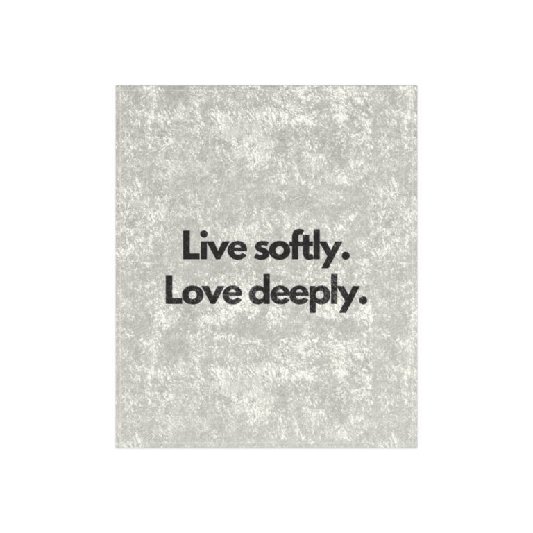 Crushed Velvet Blanket — "Live Softly. Love Deeply." Plush Throw for Cozy Home & Gift