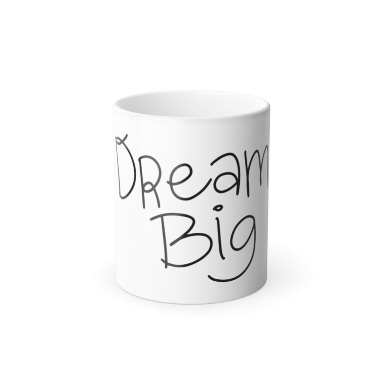 Color-Changing Mug — "Dream Big" Inspirational 11oz Coffee Mug