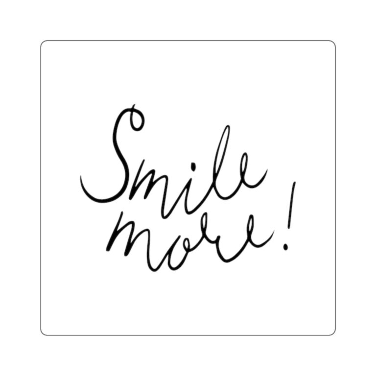 Smile More Square Sticker — Handwritten Script Laptop Decal, Positive Reminder Sticker