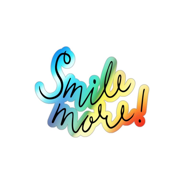 Holographic "Smile More!" Die-Cut Sticker — Rainbow Aesthetic Laptop & Skateboard Decal