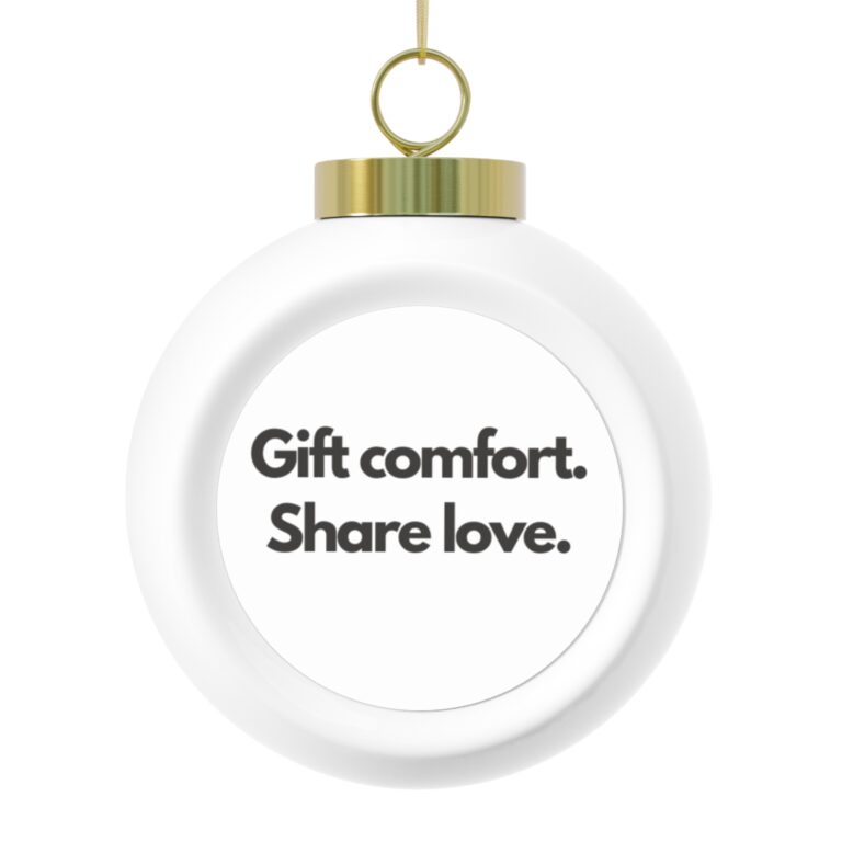 Christmas Ball Ornament - "Gift comfort. Share love." Poinsettia Holiday Bauble
