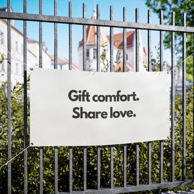 Vinyl Banner — "Gift comfort. Share love." Outdoor Event & Holiday Message Sign
