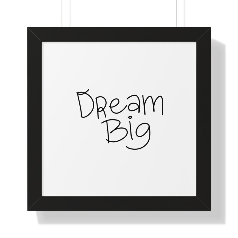 Framed Poster – "Dream Big" Minimalist Wall Art
