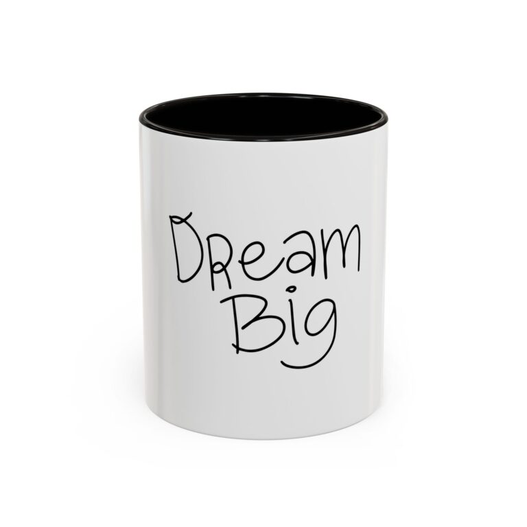 Dream Big Coffee Mug — Inspirational 11oz/15oz White Mug with Black Interior & Handle