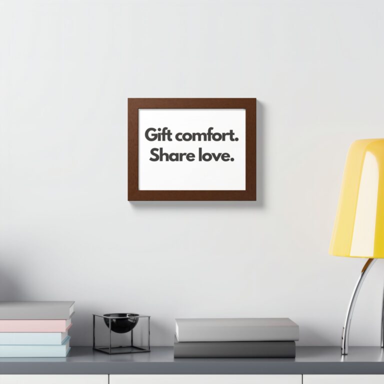 Framed Poster - "Gift comfort. Share love." Minimalist Wall Art