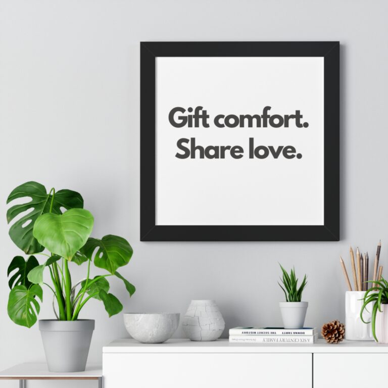 Framed Poster — "Gift comfort. Share love." Minimalist Wall Art