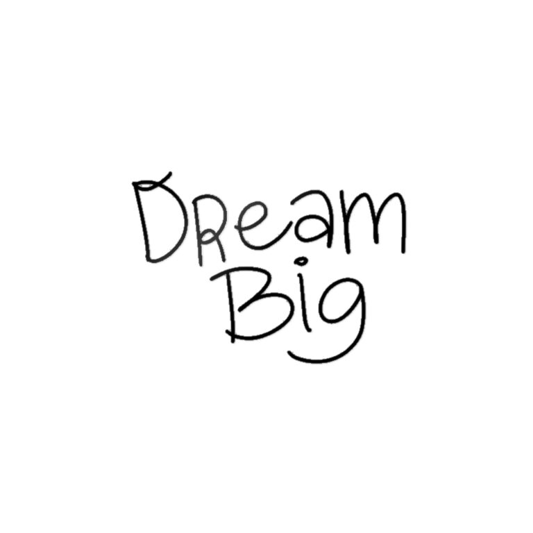 Dream Big Die-Cut Sticker — Handwritten Motivational Sticker