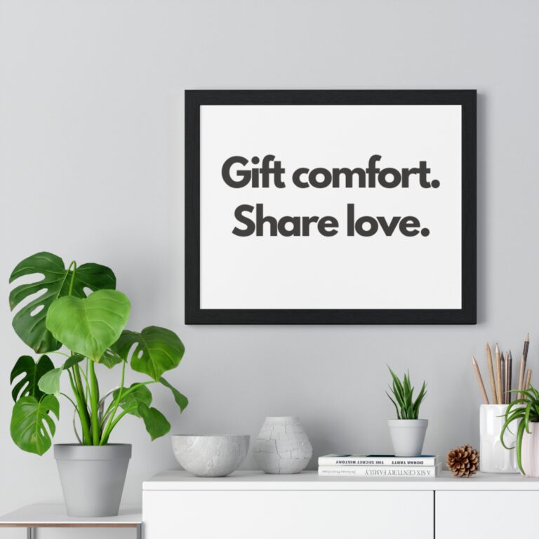 Framed Poster — "Gift comfort. Share love." Minimalist Typography Wall Art