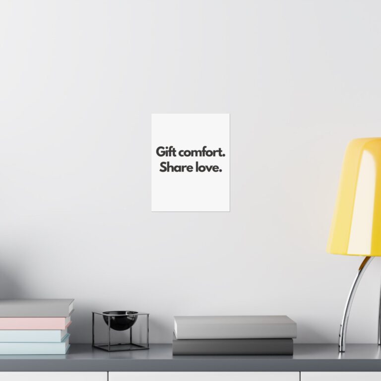 Matte Poster — "Gift comfort. Share love." Minimalist Vertical Wall Art