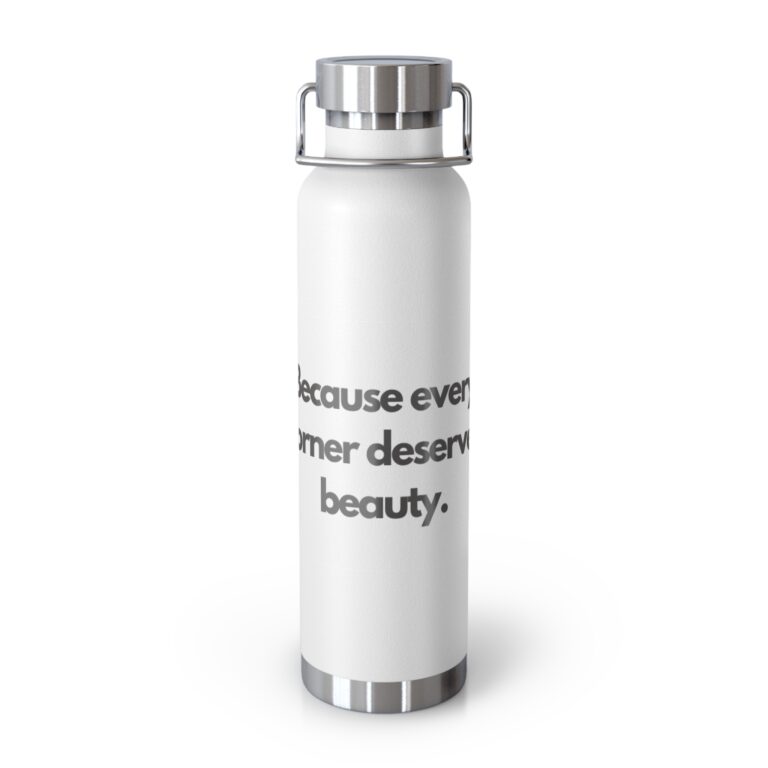 Because Every Corner Deserves Beauty — 22oz Copper Vacuum Insulated Bottle