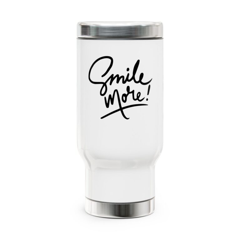 Smile More Travel Mug — 14oz Stainless Steel Insulated Tumbler with Handle